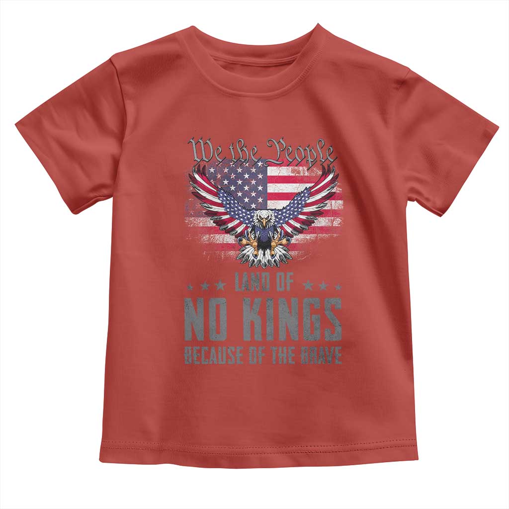 America Land of No Kings Toddler T Shirt Because of the Brave We The People Patriotic Eagle - Wonder Print Shop