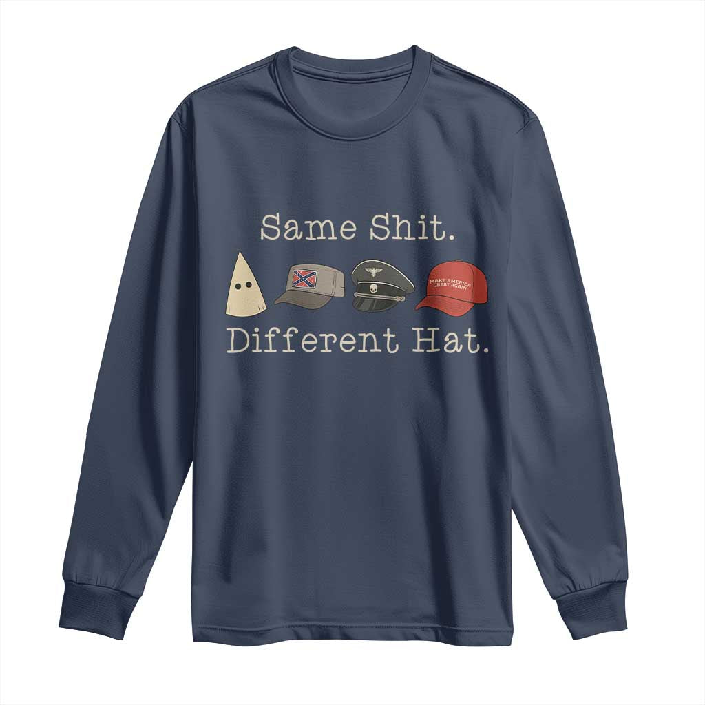 Same Shit Different Hat Long Sleeve Shirt - Wonder Print Shop