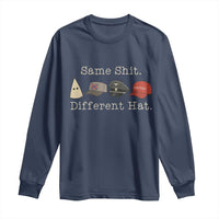 Same Shit Different Hat Long Sleeve Shirt - Wonder Print Shop