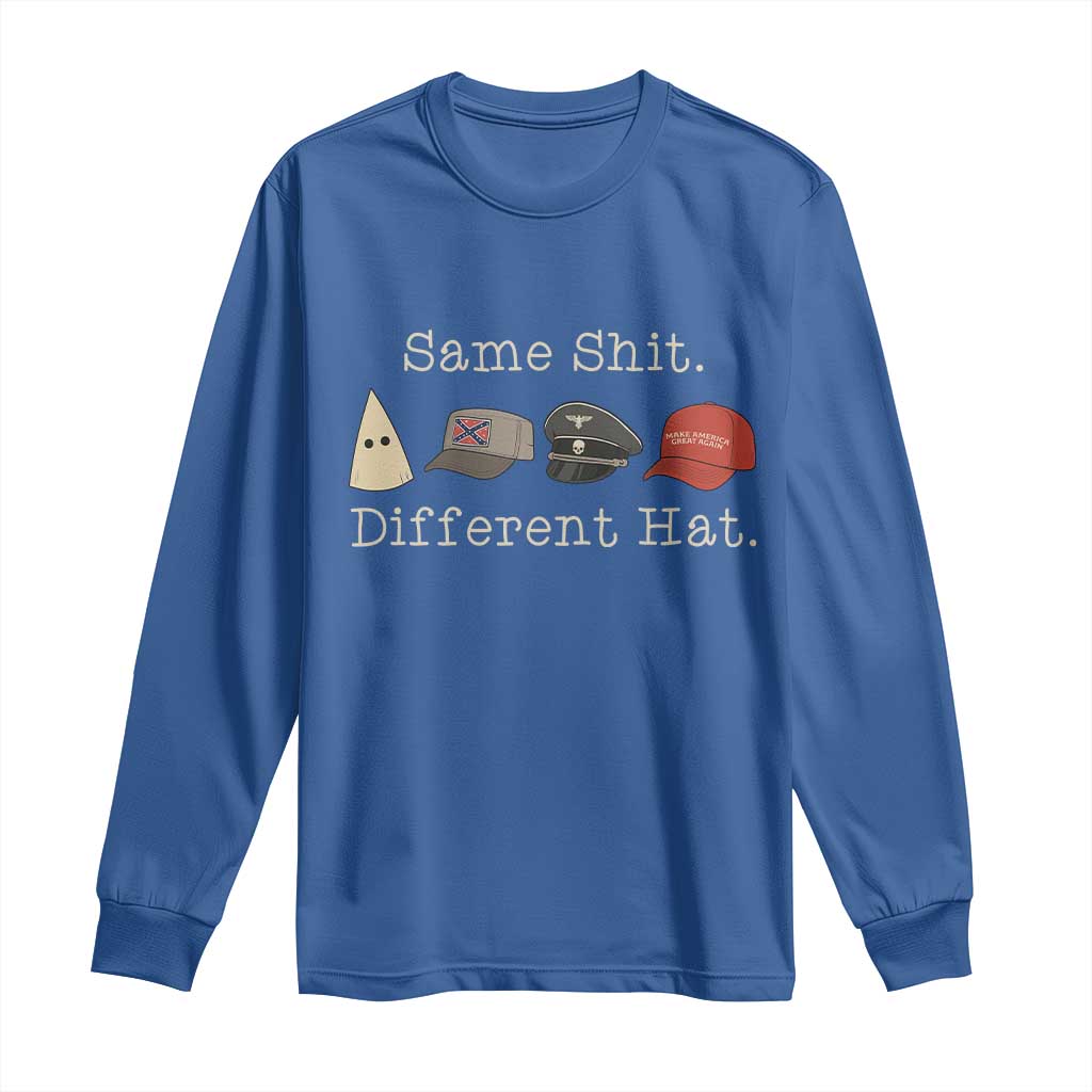 Same Shit Different Hat Long Sleeve Shirt - Wonder Print Shop