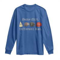 Same Shit Different Hat Long Sleeve Shirt - Wonder Print Shop