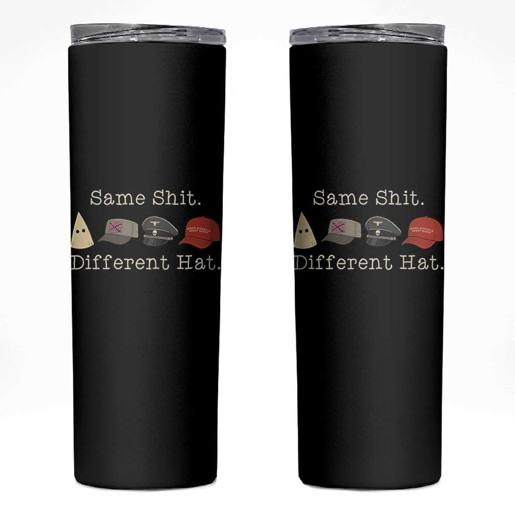 Same Shit Different Hat Skinny Tumbler - Wonder Print Shop