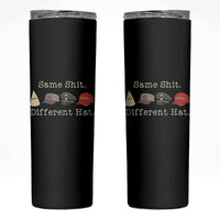 Same Shit Different Hat Skinny Tumbler - Wonder Print Shop