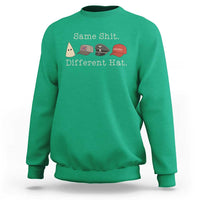Same Shit Different Hat Sweatshirt - Wonder Print Shop