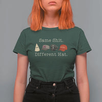Same Shit Different Hat T Shirt For Women - Wonder Print Shop