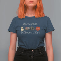 Same Shit Different Hat T Shirt For Women - Wonder Print Shop