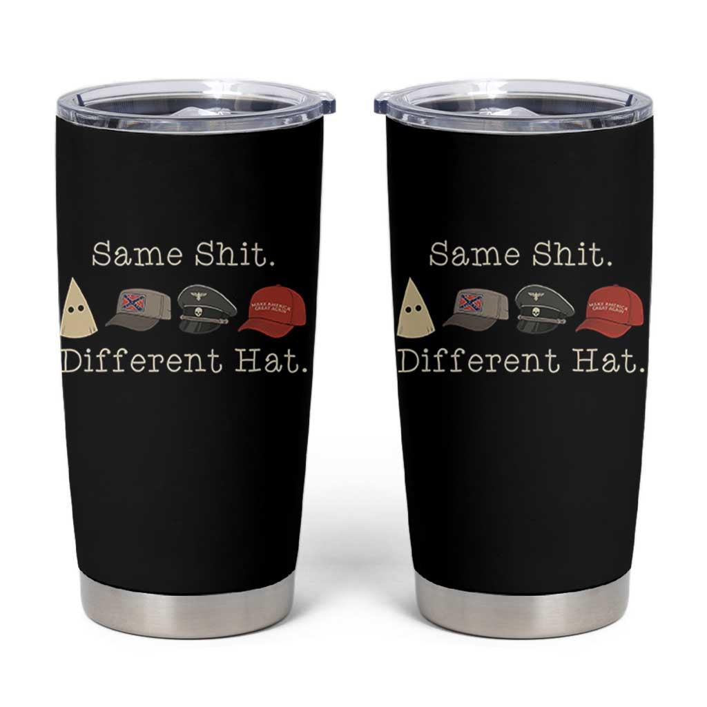 Same Shit Different Hat Tumbler Cup - Wonder Print Shop