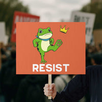 Resist Frog Kicking Crown Protest Sign Funny No Kings In America Free Portland - Wonder Print Shop