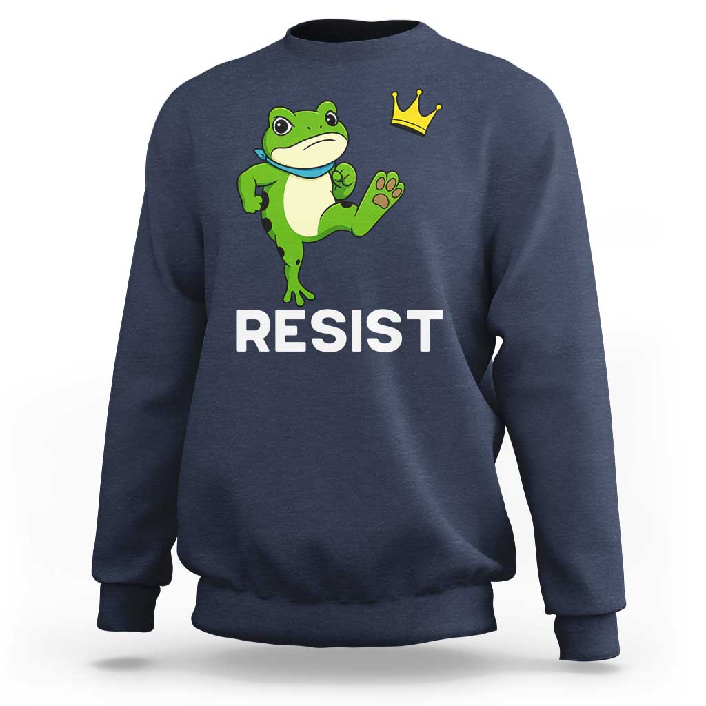 Resist Frog Kicking Crown Sweatshirt Funny No Kings In America Free Portland - Wonder Print Shop