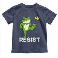 Resist Frog Kicking Crown Toddler T Shirt Funny No Kings In America Free Portland - Wonder Print Shop