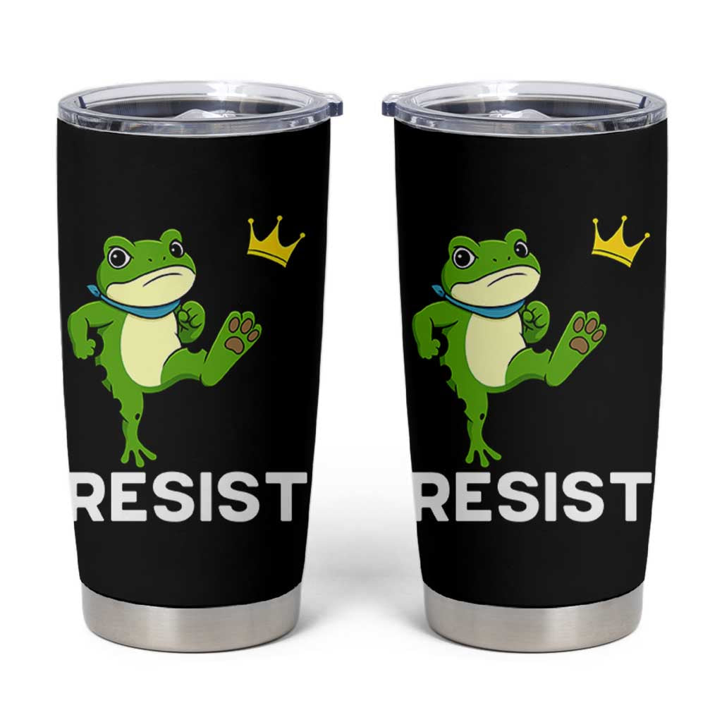Resist Frog Kicking Crown Tumbler Cup Funny No Kings In America Free Portland - Wonder Print Shop