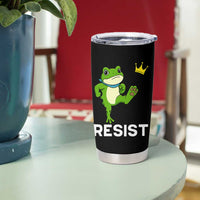 Resist Frog Kicking Crown Tumbler Cup Funny No Kings In America Free Portland - Wonder Print Shop