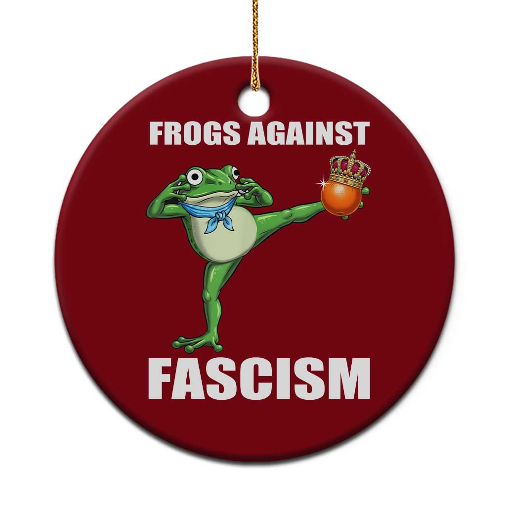 Frogs Against Fascism Ceramic Ornament No Fascist No Kings Funny Portland Frog Protest - Wonder Print Shop