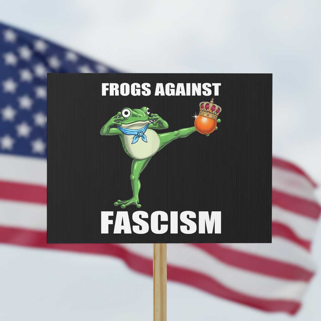 Frogs Against Fascism Protest Sign No Fascist No Kings Funny Portland Frog Protest - Wonder Print Shop