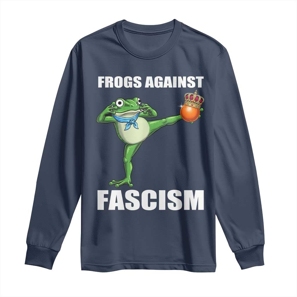 Frogs Against Fascism Long Sleeve Shirt No Fascist No Kings Funny Portland Frog Protest - Wonder Print Shop