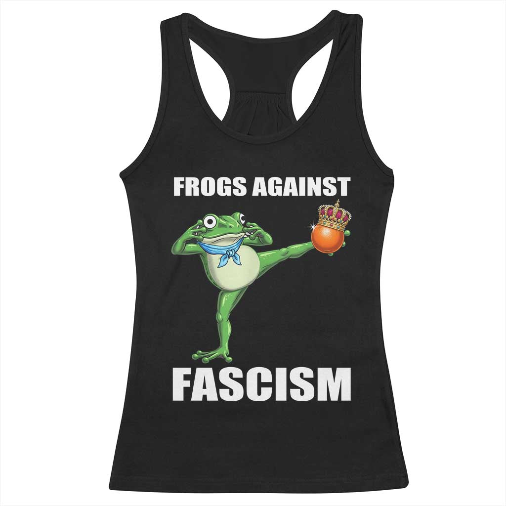 Frogs Against Fascism Racerback Tank Top No Fascist No Kings Funny Portland Frog Protest - Wonder Print Shop