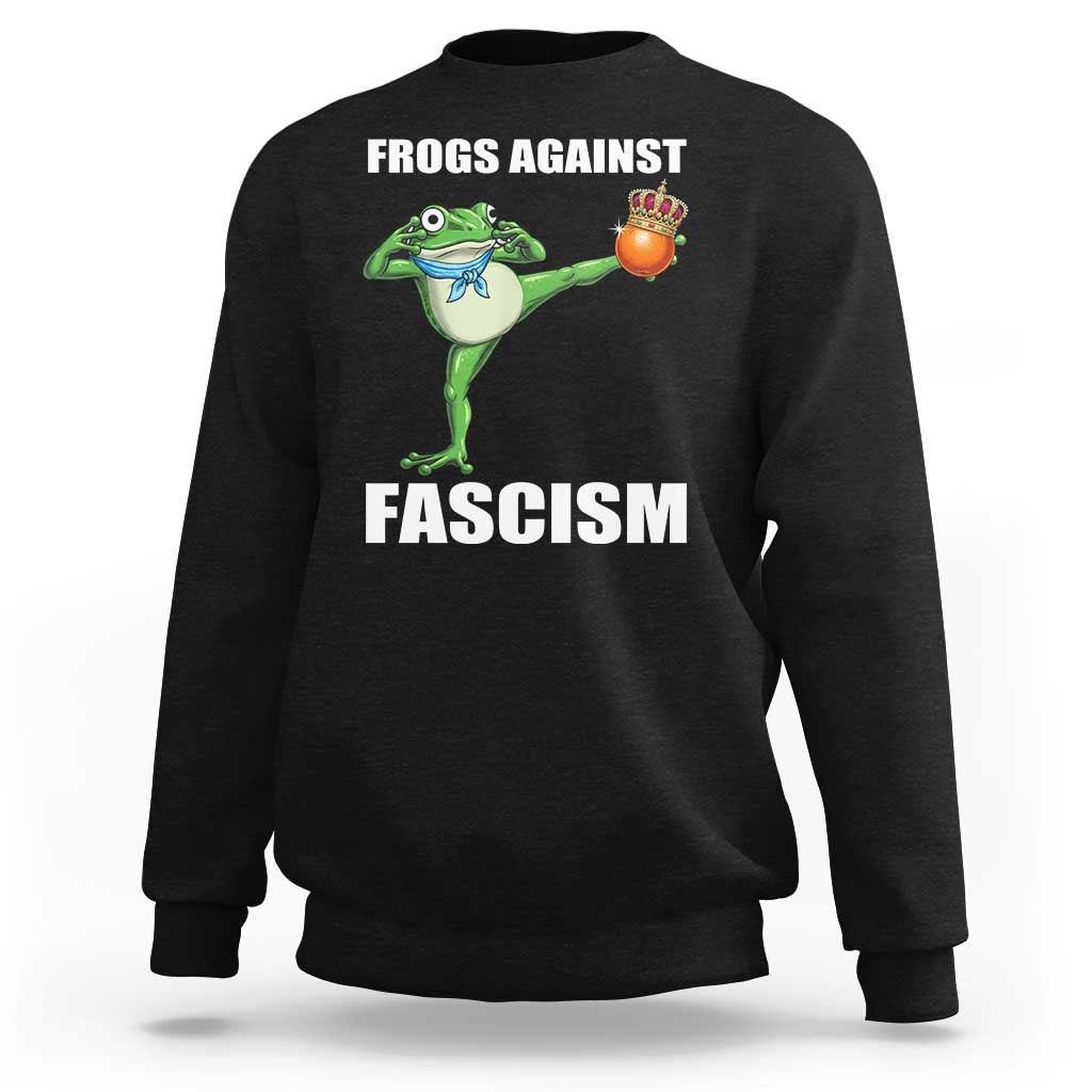 Frogs Against Fascism Sweatshirt No Fascist No Kings Funny Portland Frog Protest - Wonder Print Shop