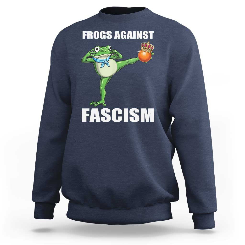 Frogs Against Fascism Sweatshirt No Fascist No Kings Funny Portland Frog Protest - Wonder Print Shop