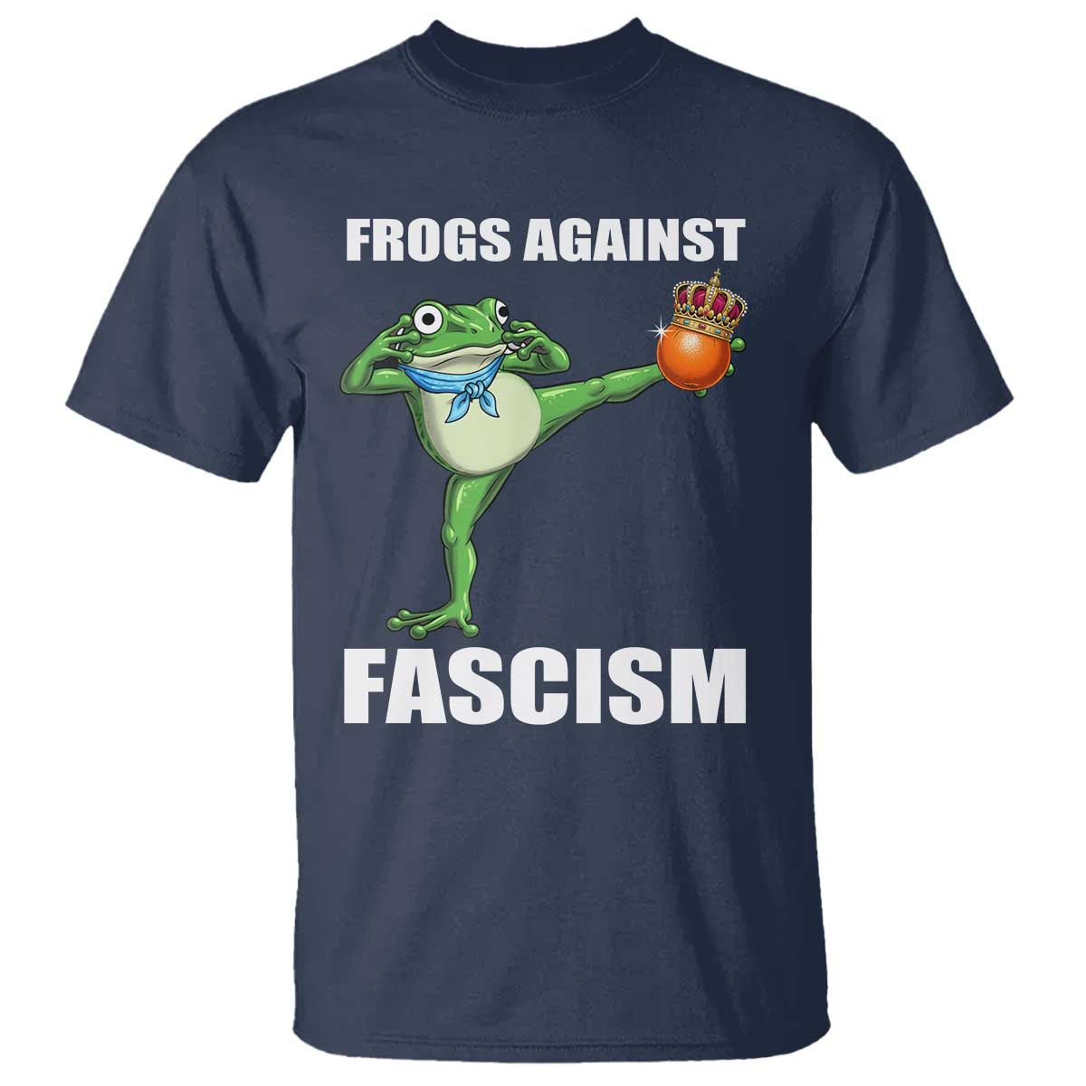 Frogs Against Fascism T Shirt No Fascist No Kings Funny Portland Frog Protest - Wonder Print Shop