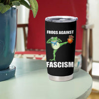 Frogs Against Fascism Tumbler Cup No Fascist No Kings Funny Portland Frog Protest - Wonder Print Shop