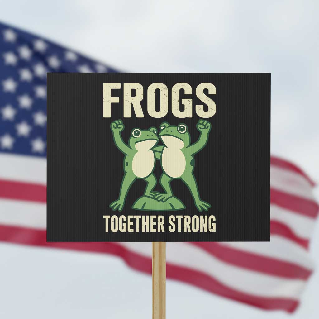 Frogs Together Strong Protest Sign Portland Frog Protest United We Ribbit - Wonder Print Shop