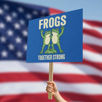 Frogs Together Strong Protest Sign Portland Frog Protest United We Ribbit - Wonder Print Shop