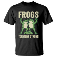 Frogs Together Strong T Shirt Portland Frog Protest United We Ribbit - Wonder Print Shop