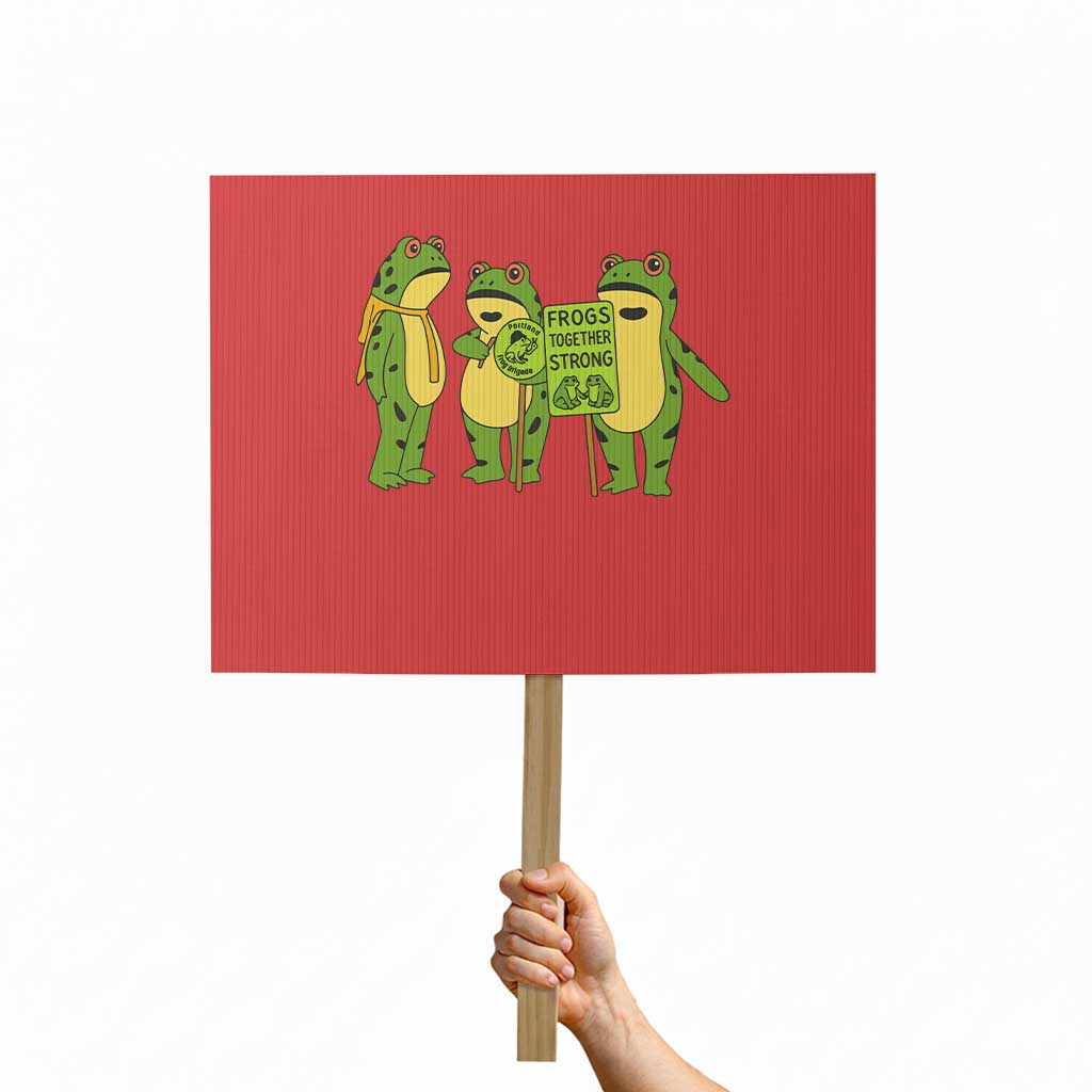 Frogs Together Strong Protest Sign Portland Frog Resist Protest - Wonder Print Shop