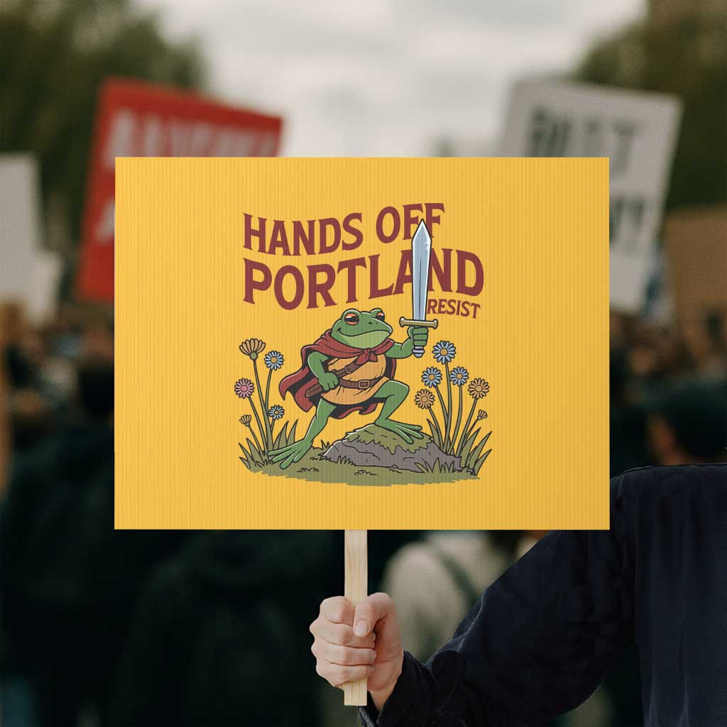 Hands Off Portland Sword Frog Protest Sign Freedom Fighters Hero Resist - Wonder Print Shop