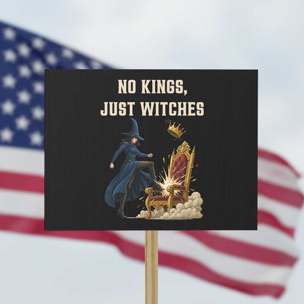 No Kings Just Witches Protest Sign Feminist Witch Kicking Throne Protest - Wonder Print Shop