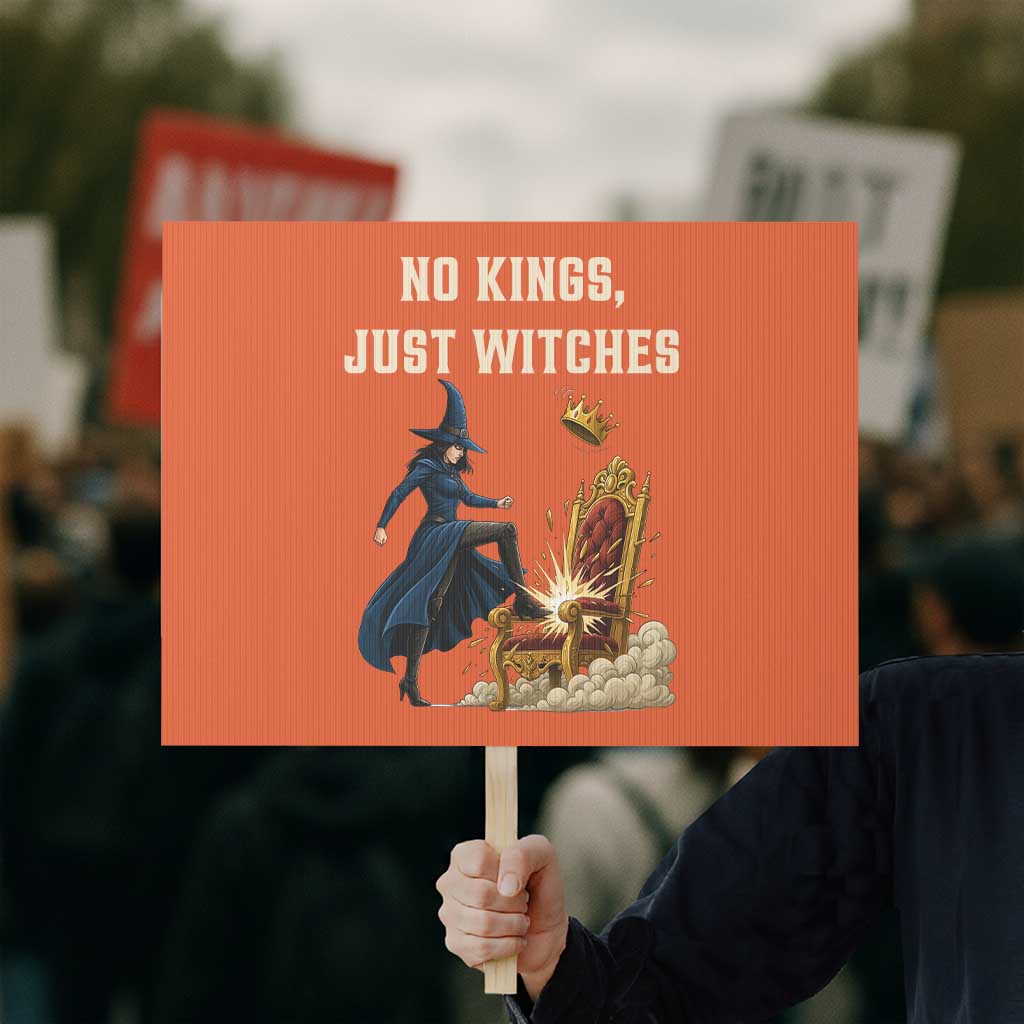 No Kings Just Witches Protest Sign Feminist Witch Kicking Throne Protest - Wonder Print Shop