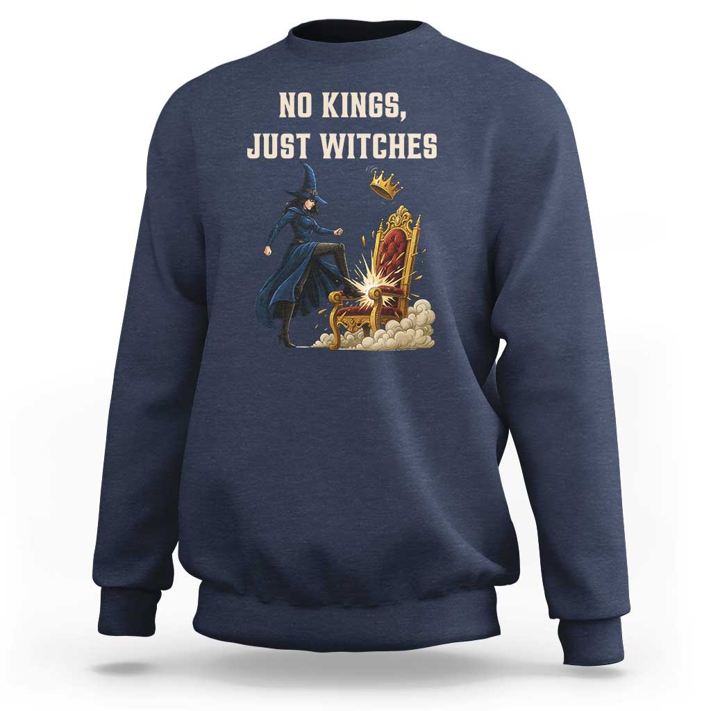 No Kings Just Witches Sweatshirt Feminist Witch Kicking Throne Protest - Wonder Print Shop