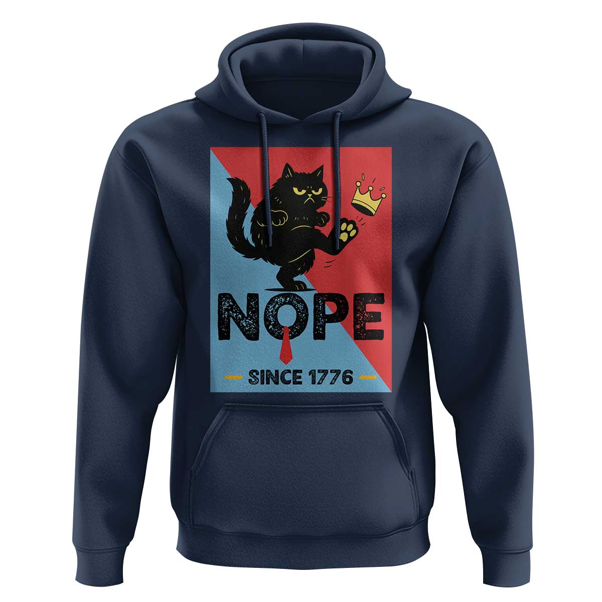 Nope Since 1776 Sarcastic Black Cat Hoodie Funny No Kings In America Patriotic Protest - Wonder Print Shop