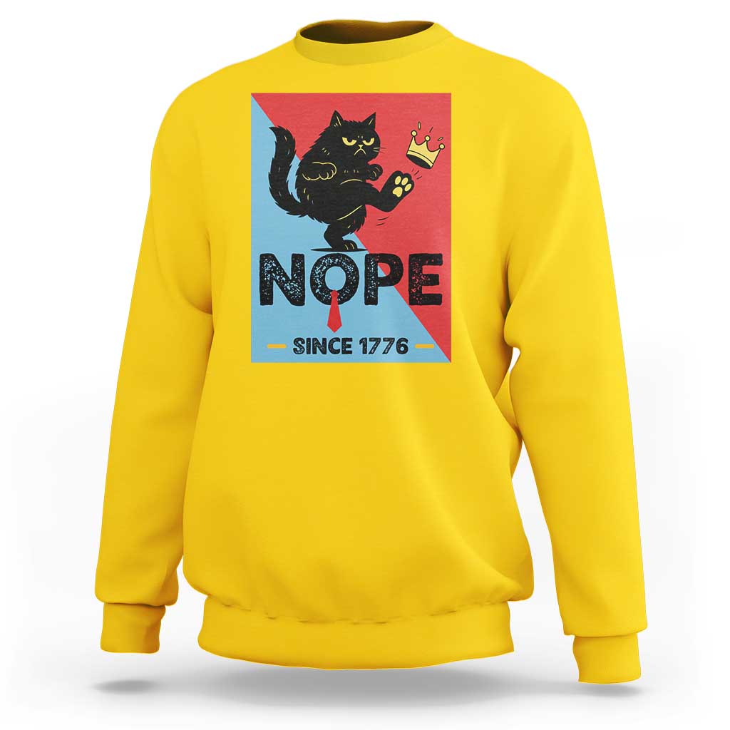 Nope Since 1776 Sarcastic Black Cat Sweatshirt Funny No Kings In America Patriotic Protest - Wonder Print Shop