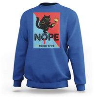 Nope Since 1776 Sarcastic Black Cat Sweatshirt Funny No Kings In America Patriotic Protest - Wonder Print Shop