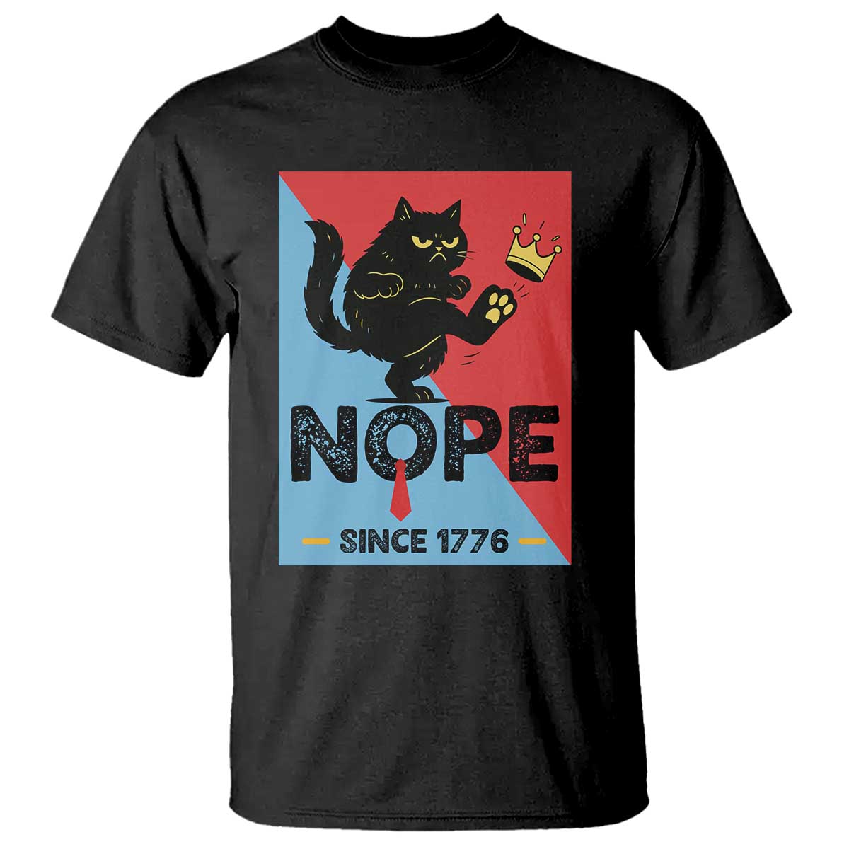 Nope Since 1776 Sarcastic Black Cat T Shirt Funny No Kings In America Patriotic Protest - Wonder Print Shop