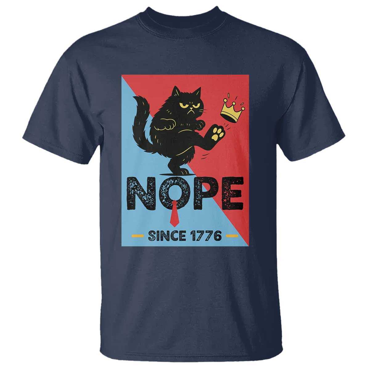 Nope Since 1776 Sarcastic Black Cat T Shirt Funny No Kings In America Patriotic Protest - Wonder Print Shop