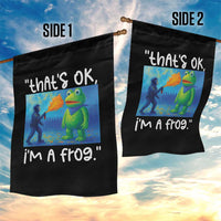 Funny Portland Frog Protest Garden Flag Thats OK Im A Frog Pepper Spray - Wonder Print Shop