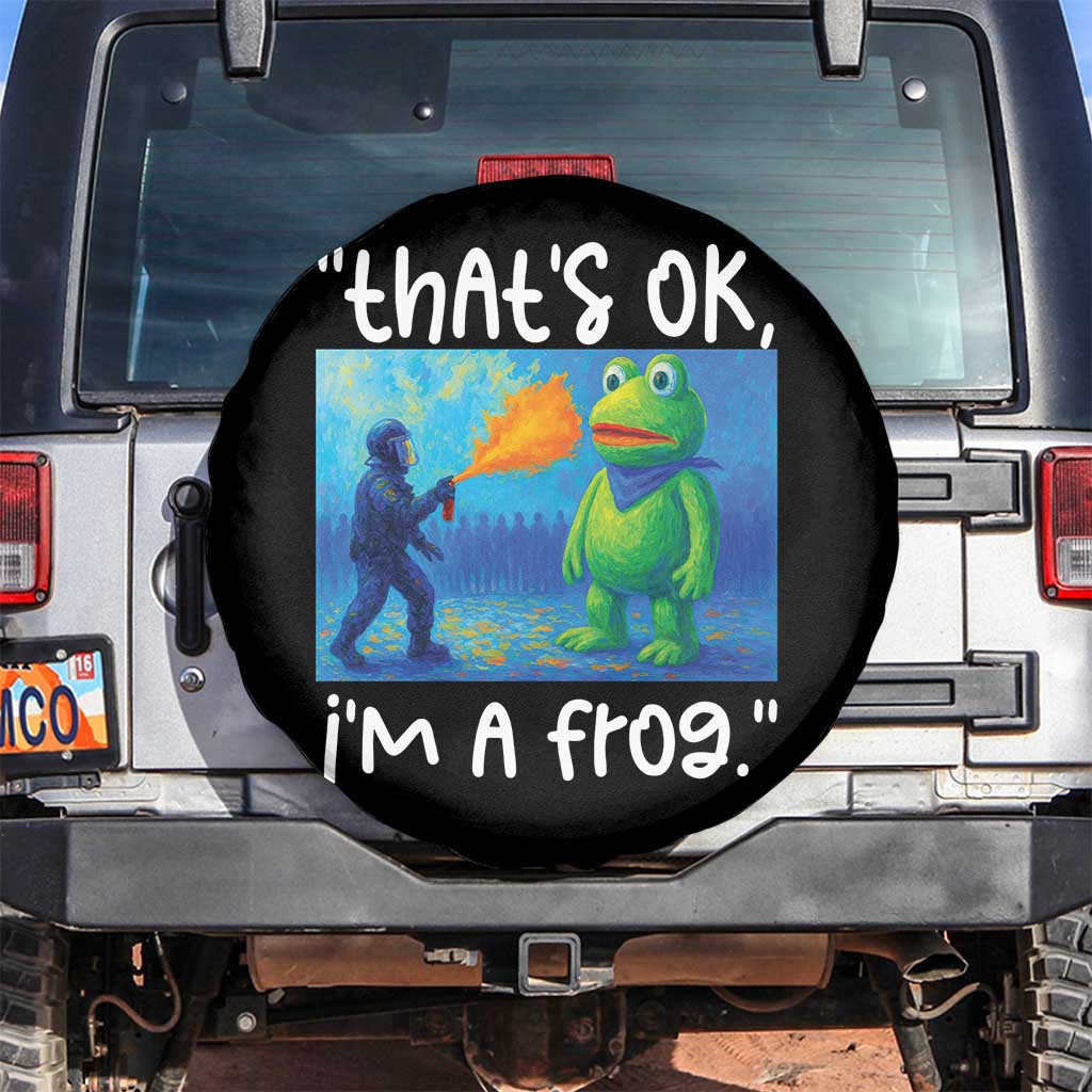 Funny Portland Frog Protest Spare Tire Cover Thats OK Im A Frog Pepper Spray - Wonder Print Shop