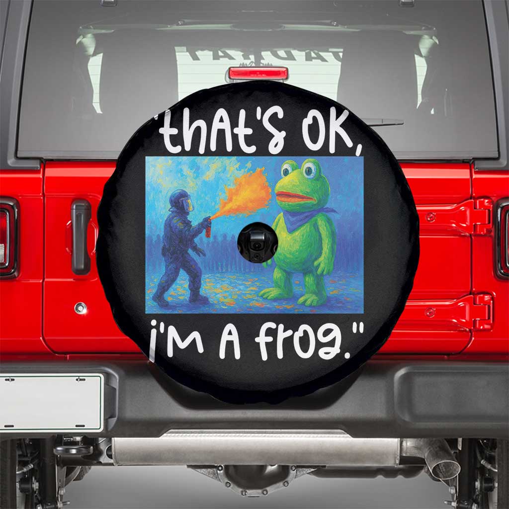 Funny Portland Frog Protest Spare Tire Cover Thats OK Im A Frog Pepper Spray - Wonder Print Shop