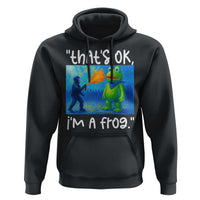 Funny Portland Frog Protest Hoodie Thats OK Im A Frog Pepper Spray - Wonder Print Shop