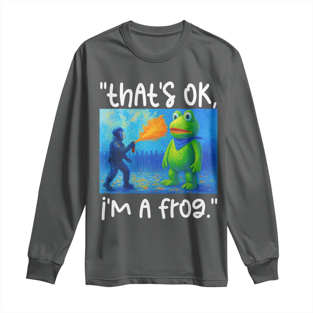 Funny Portland Frog Protest Long Sleeve Shirt Thats OK Im A Frog Pepper Spray - Wonder Print Shop