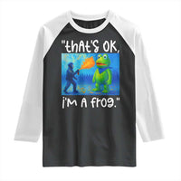 Funny Portland Frog Protest Raglan Shirt Thats OK Im A Frog Pepper Spray - Wonder Print Shop