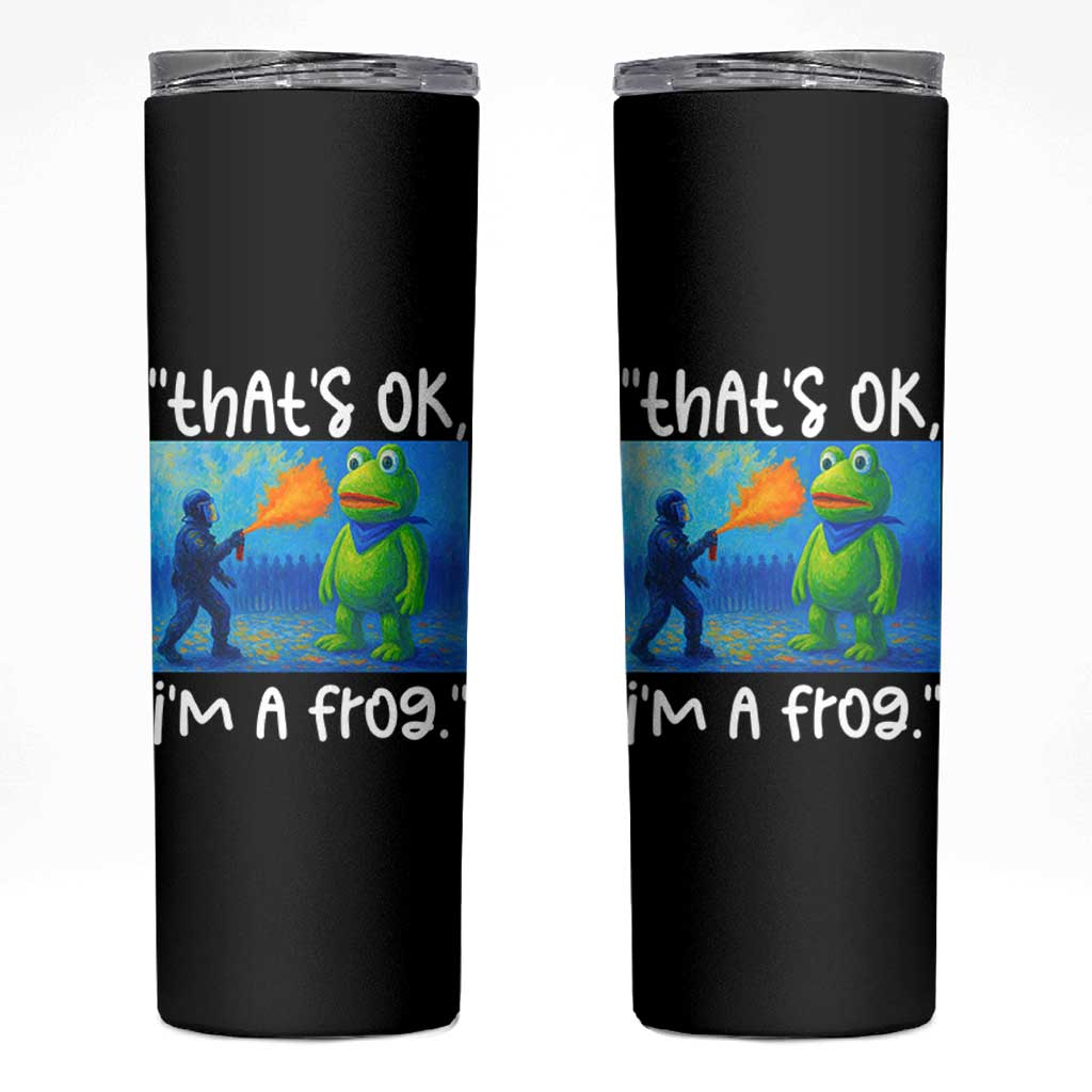 Funny Portland Frog Protest Skinny Tumbler Thats OK Im A Frog Pepper Spray - Wonder Print Shop