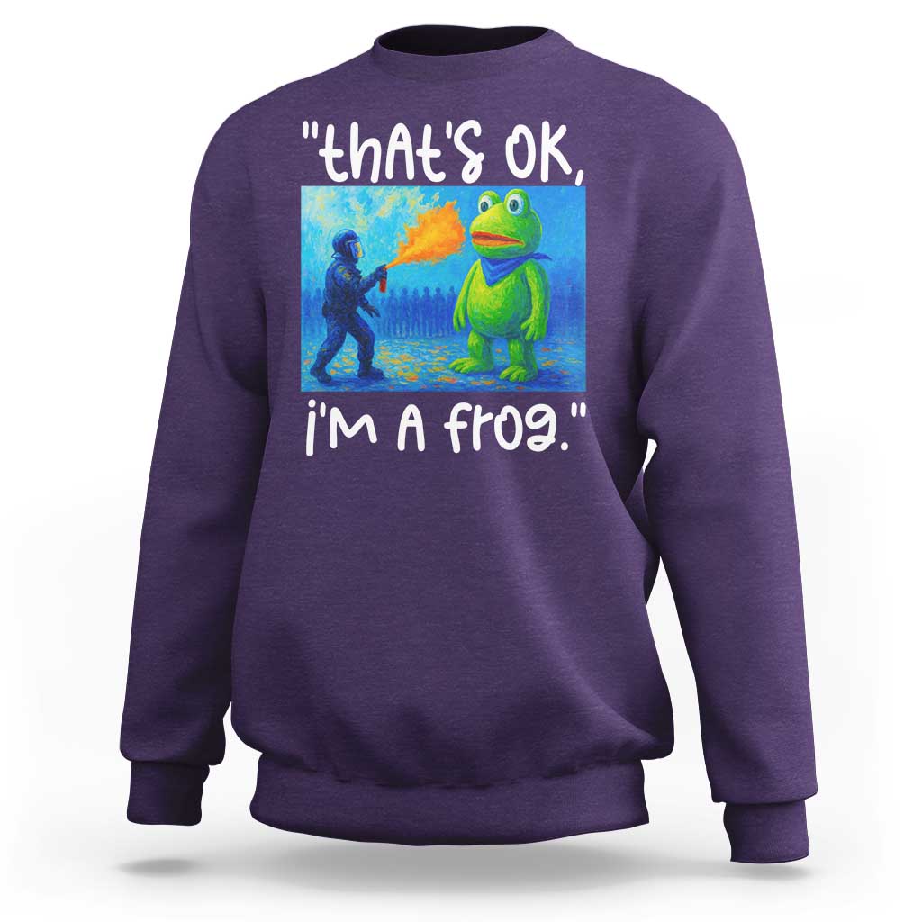 Funny Portland Frog Protest Sweatshirt Thats OK Im A Frog Pepper Spray - Wonder Print Shop