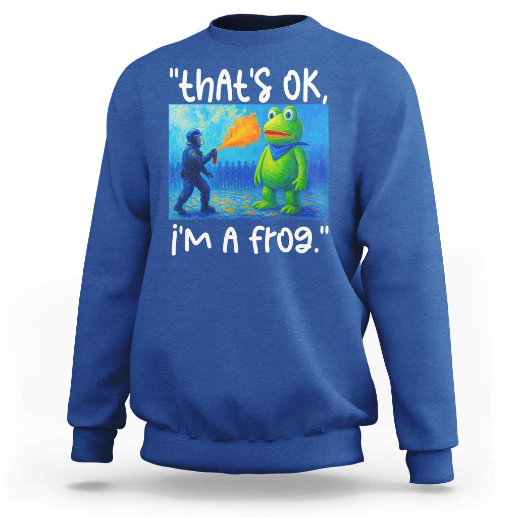 Funny Portland Frog Protest Sweatshirt Thats OK Im A Frog Pepper Spray - Wonder Print Shop