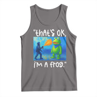 Funny Portland Frog Protest Tank Top Thats OK Im A Frog Pepper Spray - Wonder Print Shop