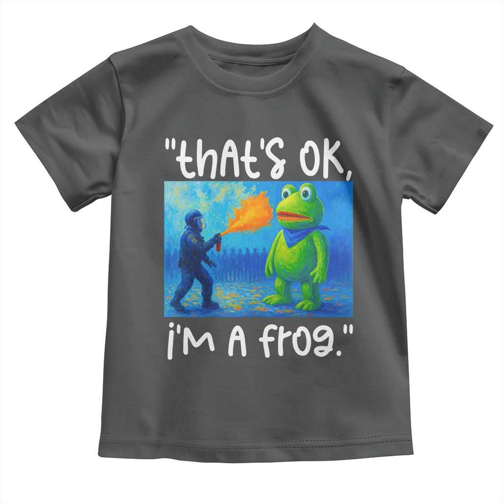 Funny Portland Frog Protest Toddler T Shirt Thats OK Im A Frog Pepper Spray - Wonder Print Shop