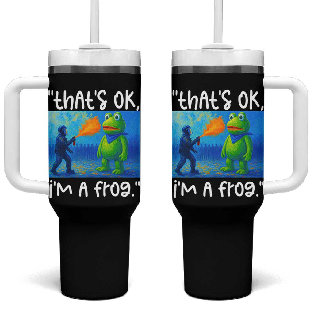Funny Portland Frog Protest Tumbler With Handle Thats OK Im A Frog Pepper Spray - Wonder Print Shop
