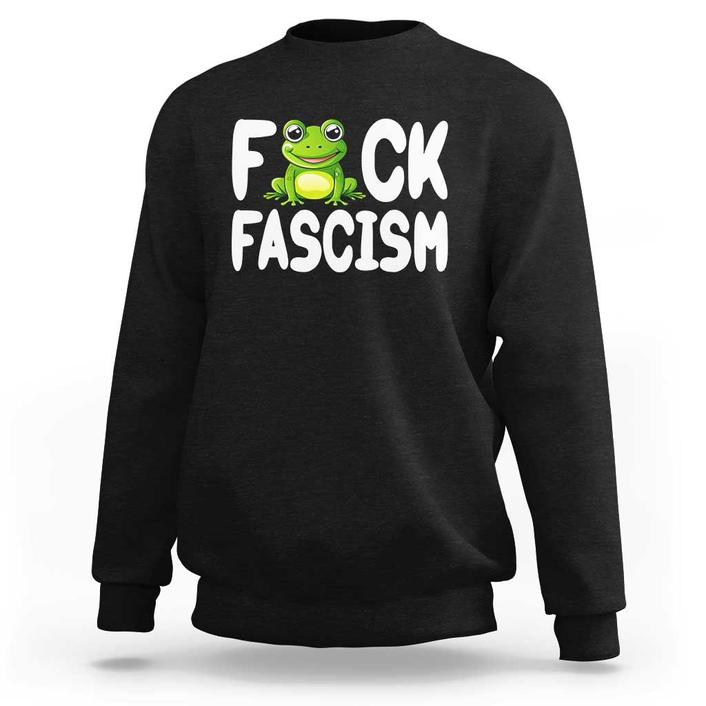 Funny Frog Fck Fascism Sweatshirt Resist Protest Human Rights - Wonder Print Shop